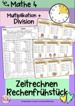 Zeitrechnen: Multiplizieren, Dividieren (Rechenfrühstück)