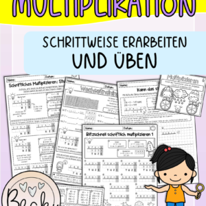 Schriftliche Multiplikation schrittweise erarbeiten und üben