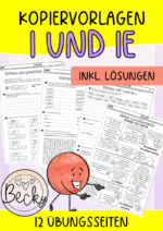 Wörter mit ie und i (12 Übungsseiten inkl. Lösungen)